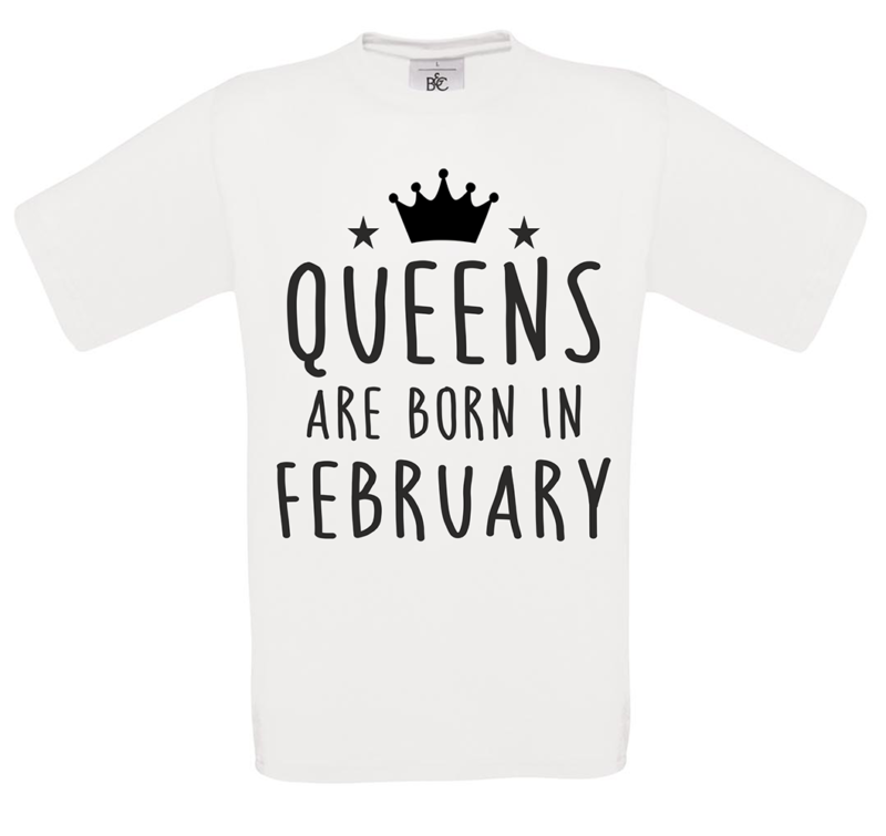 T-shirt Queens are born in February