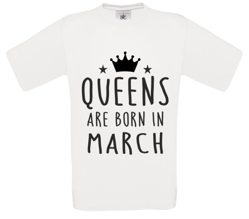 T-shirt Queens are born in March