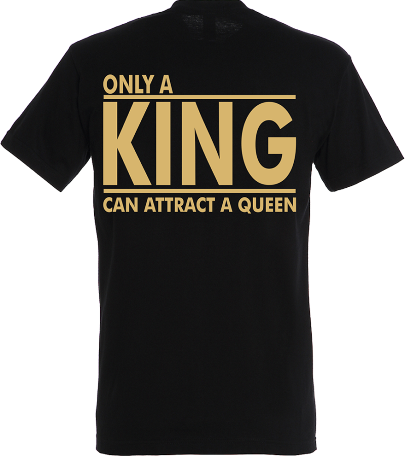 T-shirt Only a King Gold