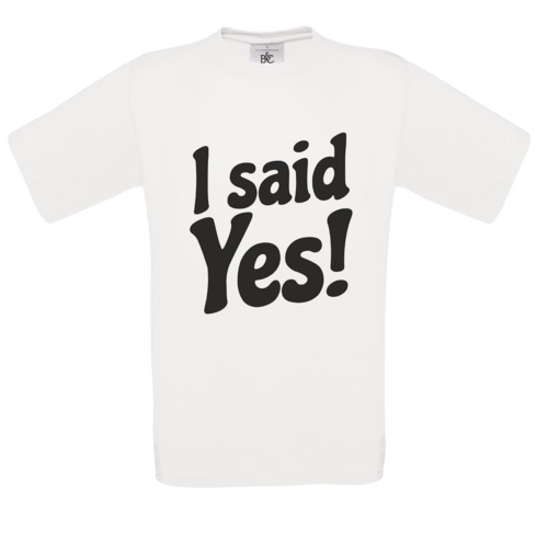 T-shirt I said yes! Κωδ.:7167